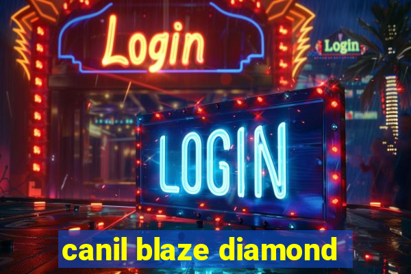 canil blaze diamond